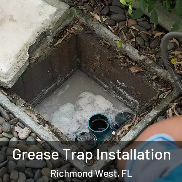  Grease Trap Installation Richmond West, FL