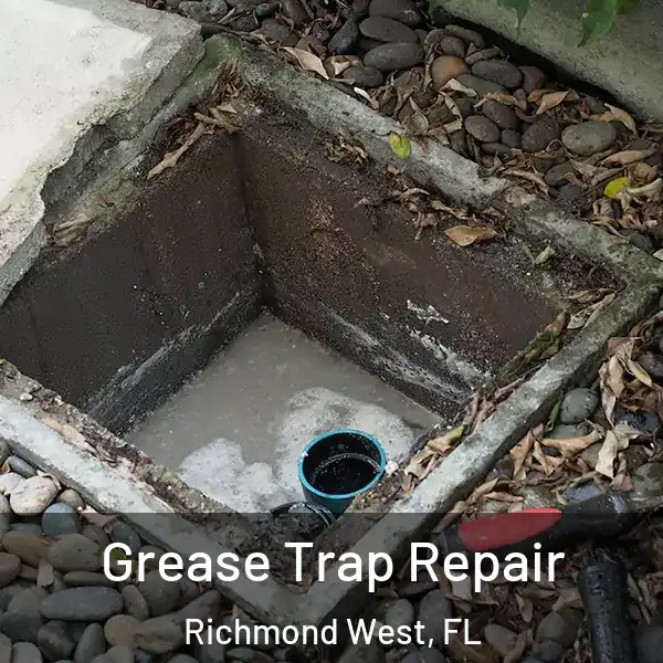  Grease Trap Repair Richmond West, FL