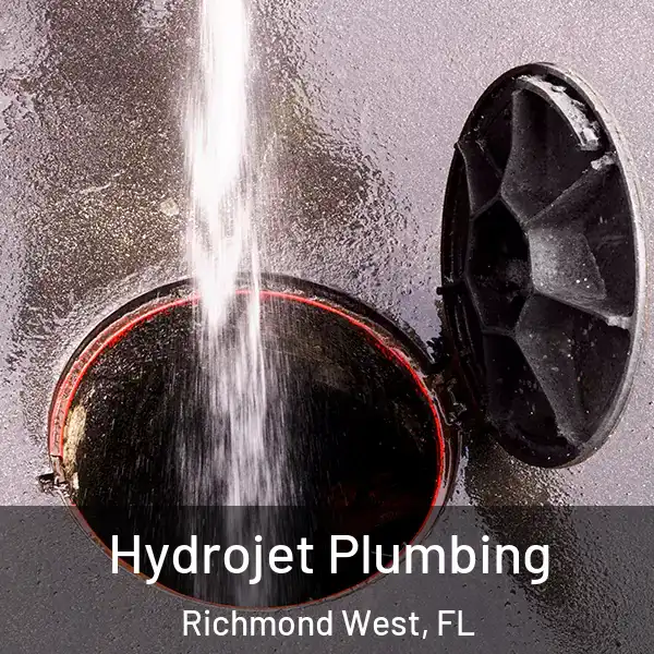  Hydrojet Plumbing Richmond West, FL