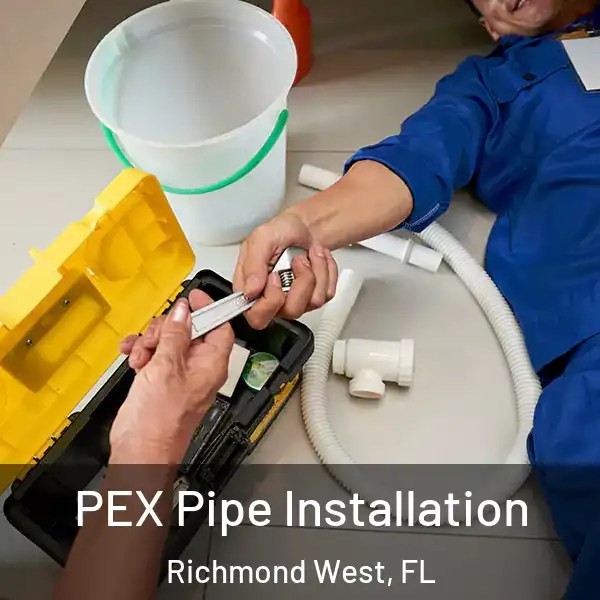  PEX Pipe Installation Richmond West, FL