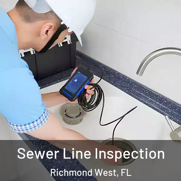  Sewer Line Inspection Richmond West, FL