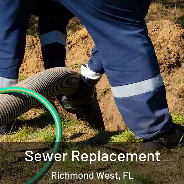  Sewer Replacement Richmond West, FL