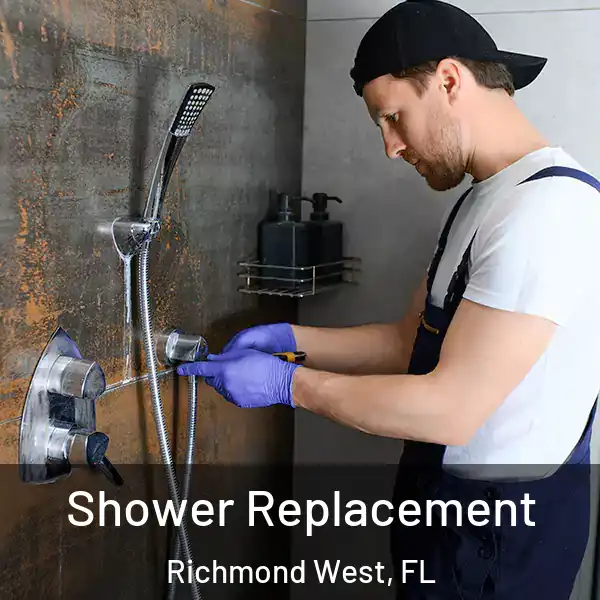  Shower Replacement Richmond West, FL