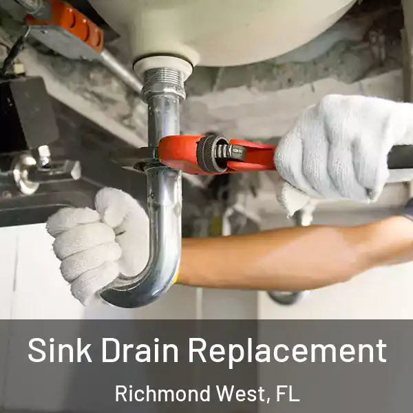  Sink Drain Replacement Richmond West, FL