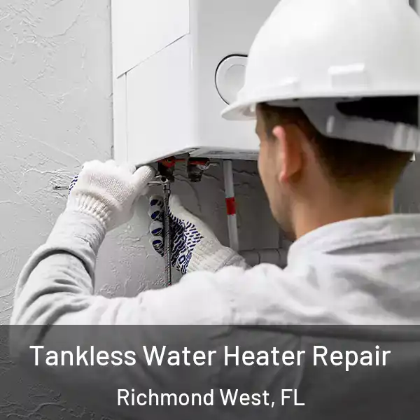 Tankless Water Heater Repair Richmond West, FL