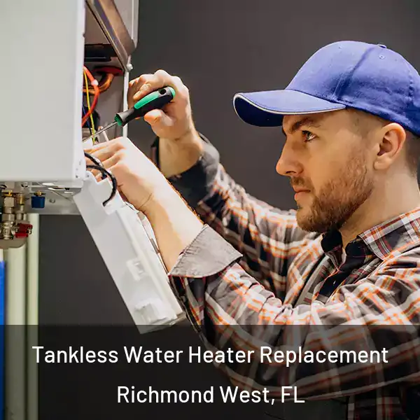  Tankless Water Heater Replacement Richmond West, FL