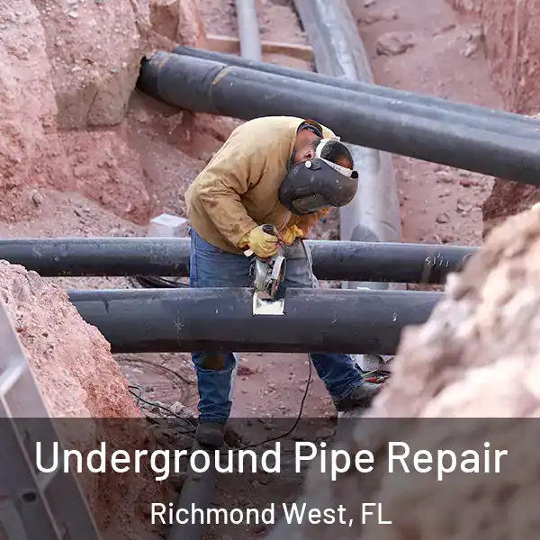  Underground Pipe Repair Richmond West, FL